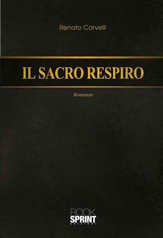 Il sacro respiro - Renato Carvelli - ebook