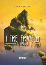 I tre fratelli. Il viaggio