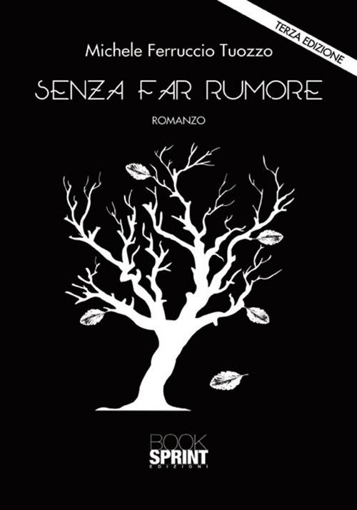 Senza far rumore - Michele Ferruccio Tuozzo - copertina