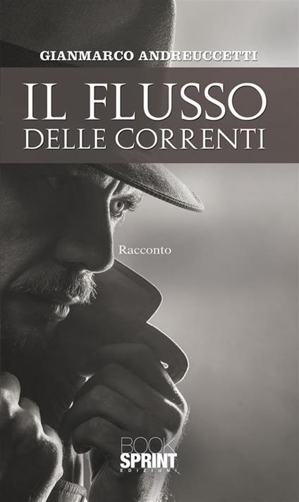 Il flusso delle correnti - Gianmarco Andreuccetti - ebook