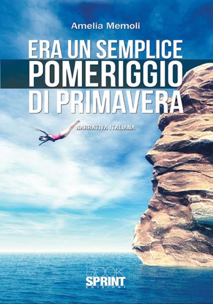 Era un semplice pomeriggio di primavera - Amelia Memoli - copertina