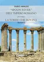 «Spoon river» dell'impero romano ovvero la torre che rovina