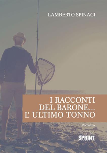 I racconti del Barone. L'ultimo tonno - Lamberto Spinaci - copertina