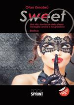 Sweet. Una vita, due facce della stessa medaglia: amore e trasgressione