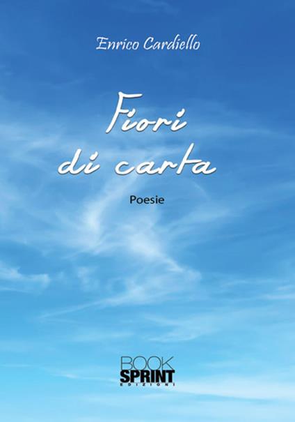 Fiori di carta - Enrico Cardiello - copertina