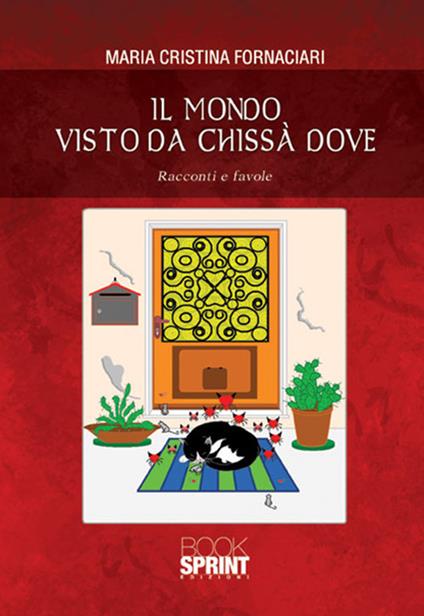 Il mondo visto da chissà dove - Maria Cristina Fornaciari - copertina