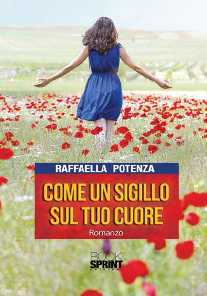 Come un sigillo sul tuo cuore - Raffaella Potenza - copertina