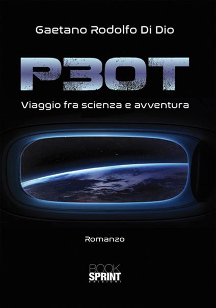 P30T. Viaggio fra scienza e avventura - Gaetano Rodolfo Di Dio - copertina
