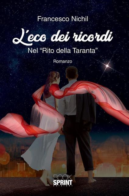 L' eco dei ricordi. Nel «Rito della Taranta» - Francesco Nichil - ebook