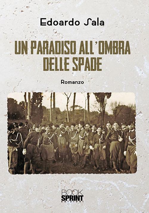 Un paradiso all'ombra delle spade - Edoardo Sala - copertina