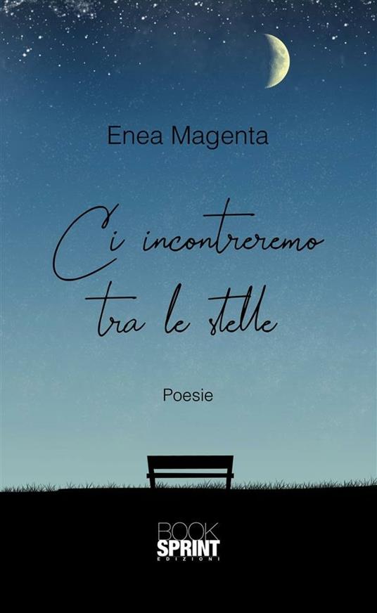 Ci incontreremo tra le stelle - Enea Magenta - ebook