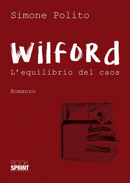 Wilford. L'equilibrio del caos - Simone Polito - copertina