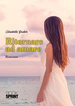 Eravamo quelli giusti al momento sbagliato di Giulia Brondino - Casa  Editrice BookSprint Edizioni