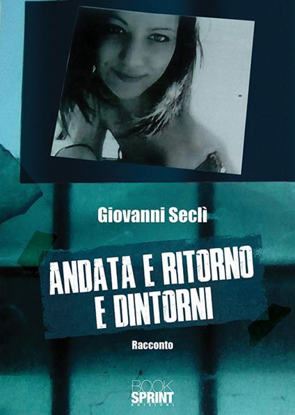 Andata e ritorno e dintorni - Giovanni Seclì - copertina