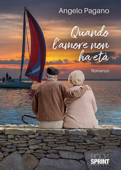 Quando l'amore non ha età - Angelo Pagano - copertina