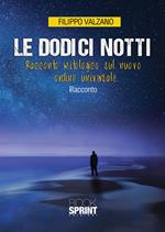 Le dodici notti. Racconto mitologico sul nuovo ordine universale