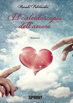 Il caleidoscopio dell'amore