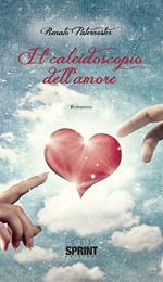 Il caleidoscopio dell'amore