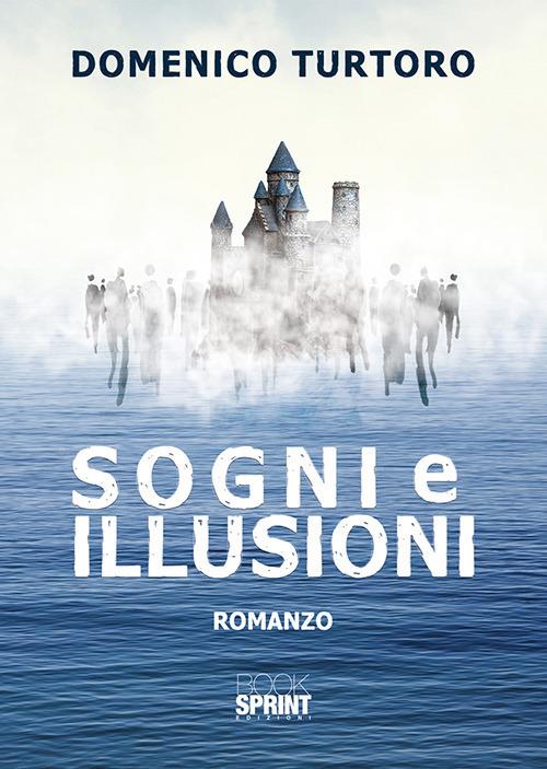 Sogni e illusioni - Domenico Turtoro - copertina