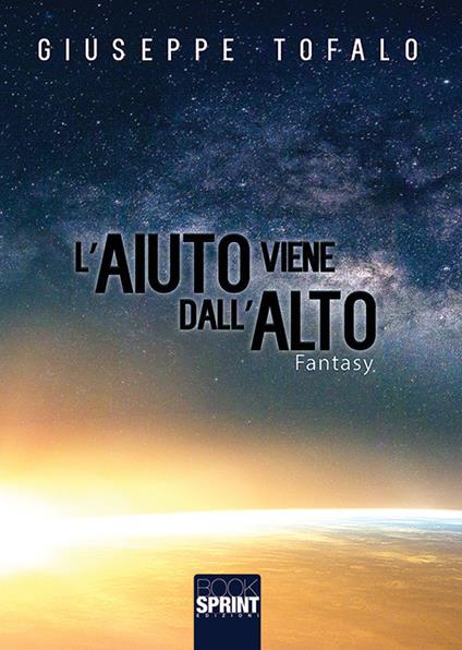 L' aiuto viene dall'alto - Giuseppe Tofalo - copertina