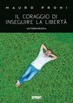 Il coraggio di inseguire la libertà