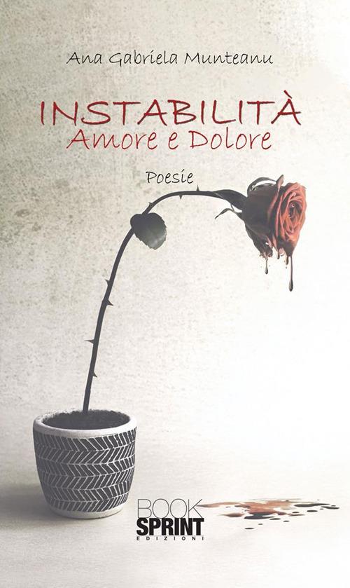 Instabilità. Amore e dolore - Ana Gabriela Munteanu - ebook