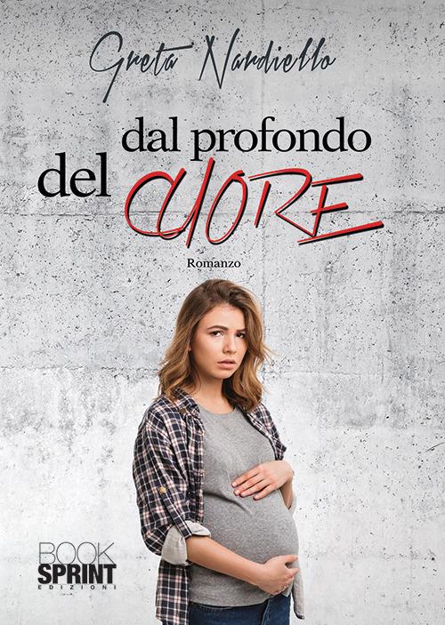 Dal profondo del cuore - Greta Nardiello - copertina