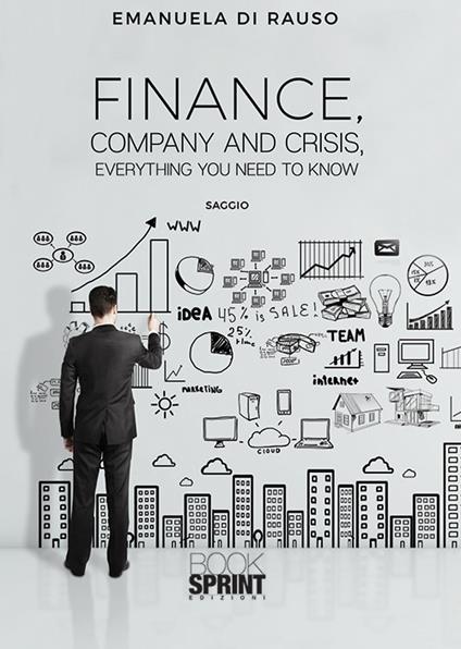 Finance, company and crisis, everything you need to know. Ediz. italiana - Emanuela Di Rauso - copertina