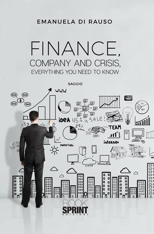 Finance, company and crisis, everything you need to know. Ediz. italiana - Emanuela Di Rauso - ebook