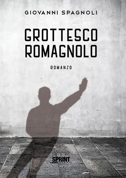 Grottesco romagnolo - Giovanni Spagnoli - copertina