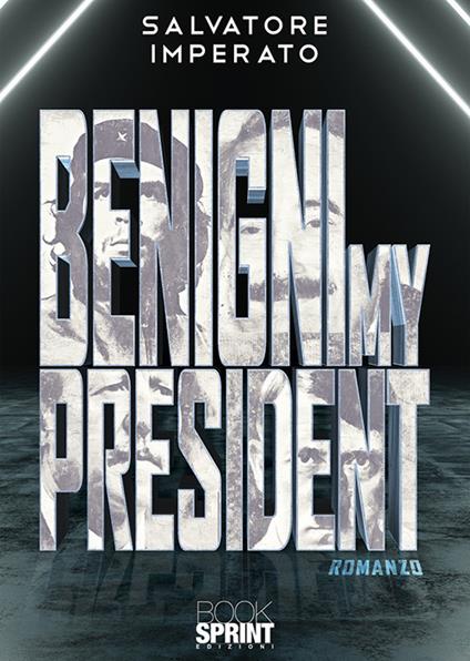 Benigni my president - Salvatore Imperato - copertina