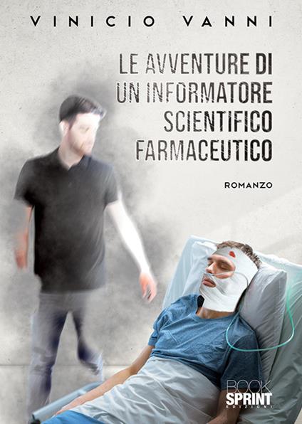 Le avventure di un informatore scientifico farmaceutico - Vinicio Vanni - copertina