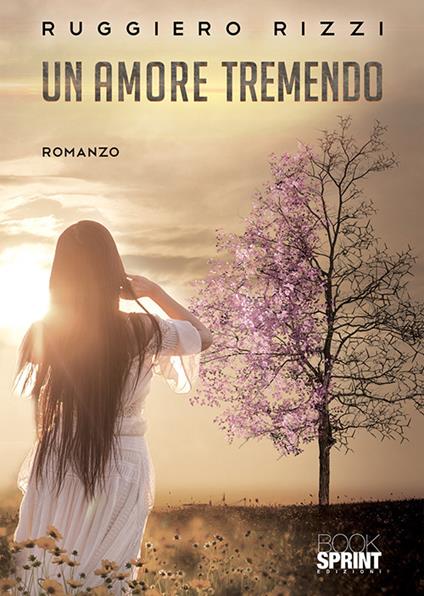 Un amore tremendo - Ruggiero Rizzi - copertina