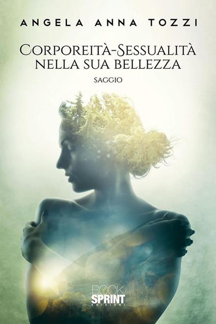 Corporeità-sessualità nella sua bellezza - Angela Anna Tozzi - ebook