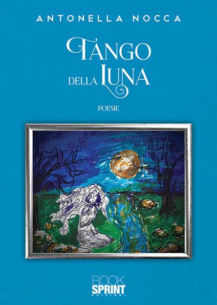 Tango della luna - Antonella Nocca - copertina