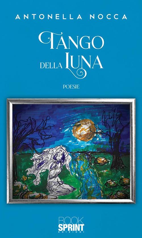 Tango della luna - Antonella Nocca - ebook