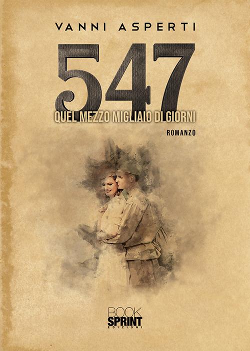 547. Quel mezzo migliaio di giorni - Vanni Asperti - copertina