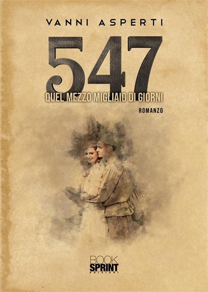 547. Quel mezzo migliaio di giorni - Vanni Asperti - ebook