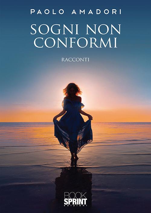 Sogni non conformi - Paolo Amadori - copertina