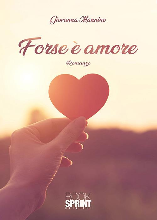 Forse è amore - Giovanna Mannino - copertina