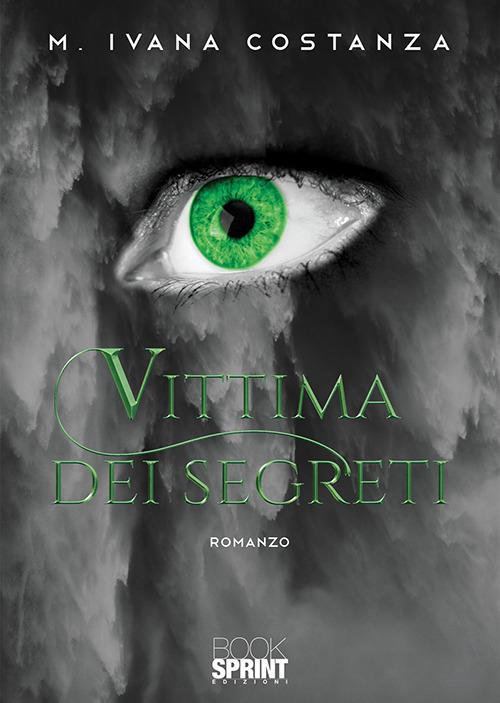 Vittima dei segreti - M. Ivana Costanza - copertina