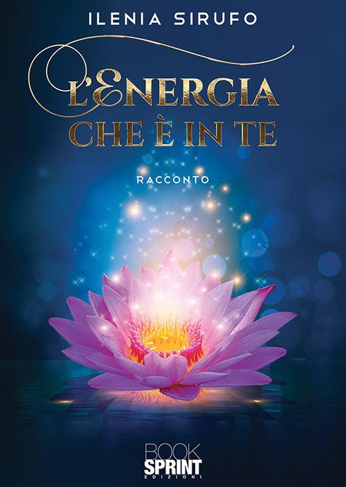 L' energia che è in te - Ilenia Sirufo - copertina