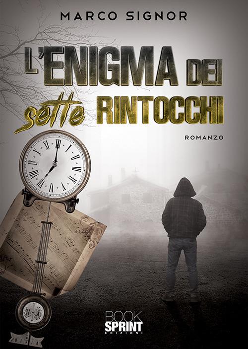 L' enigma dei sette rintocchi - Marco Signor - copertina