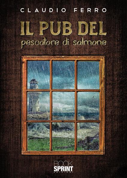 Il pub del pescatore di salmone - Claudio Ferro - copertina