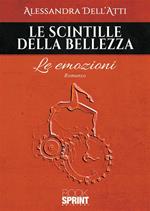 Le scintille della bellezza. Le emozioni