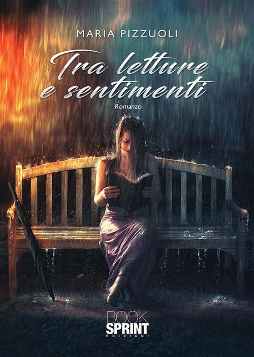 Tra letture e sentimenti - Maria Pizzuoli - ebook