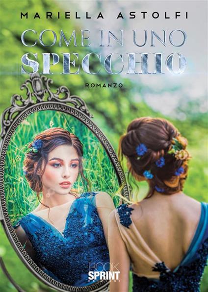 Come in uno specchio - Mariella Astolfi - ebook