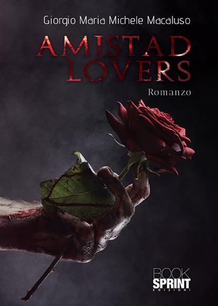 Amistad lovers - Giorgio Maria Michele Macaluso - ebook