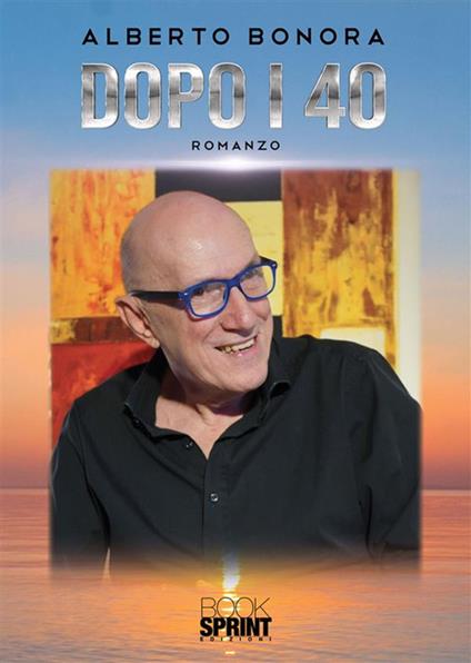 Dopo i 40 - Alberto Bonora - ebook