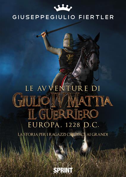 Le avventure di Giulio IV Mattia il Guerriero - Giuseppegiulio Fiertler - copertina